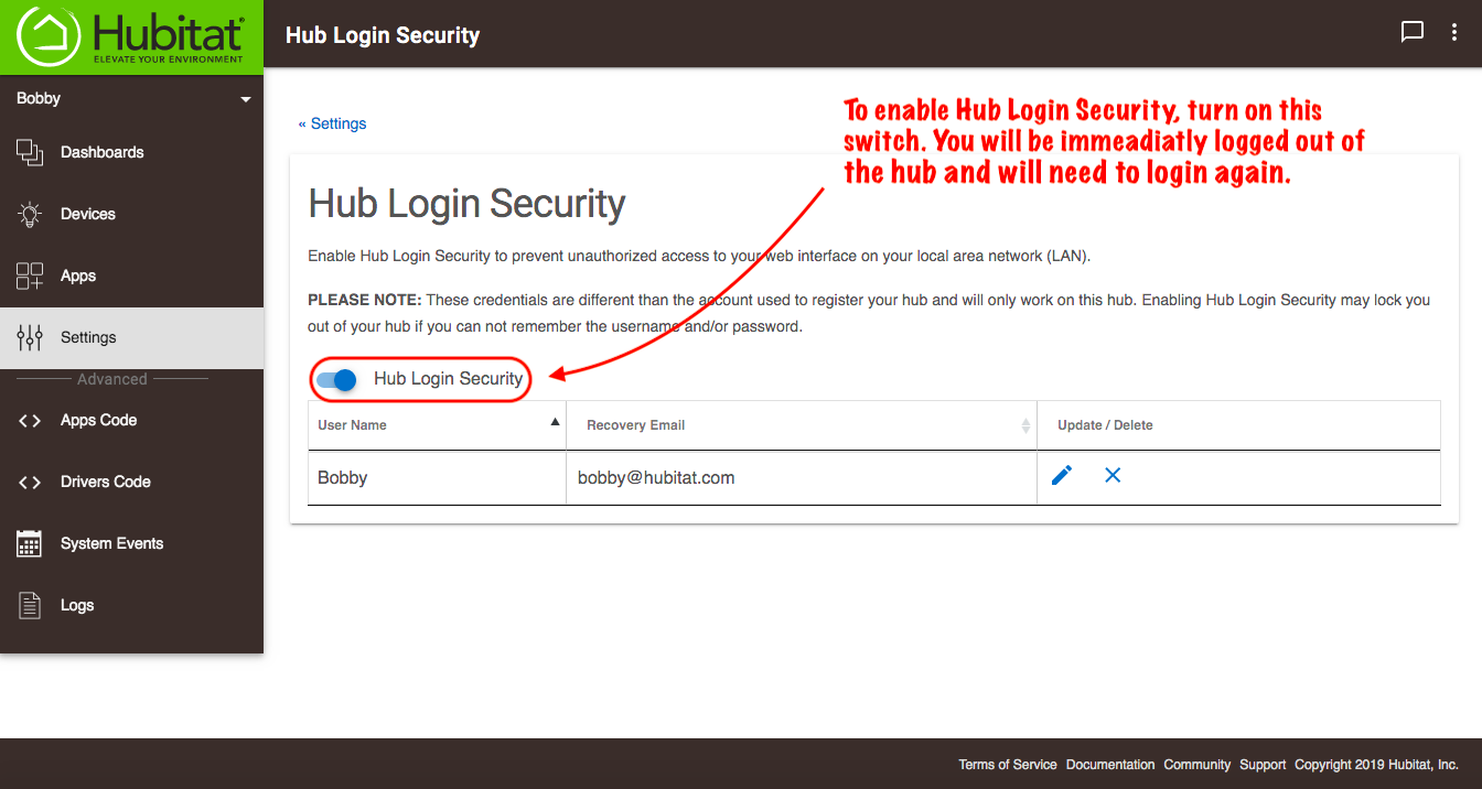 Turn on the switch at the top of the Hub Security user list to enable Hub Security. This will immediately log you out of the hub and you will need to login again.