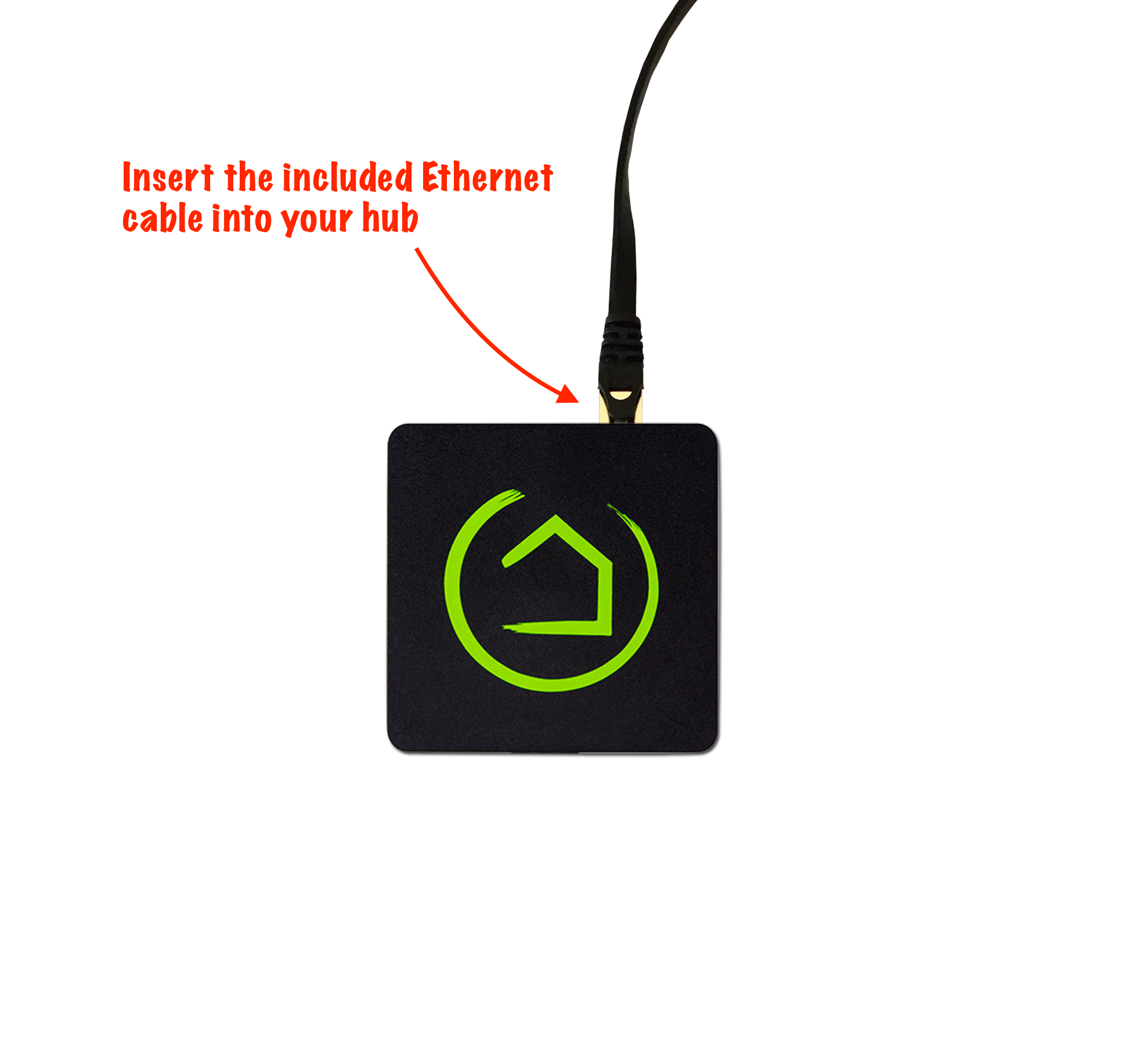 Insert one end of the included Ethernet cable into your hub